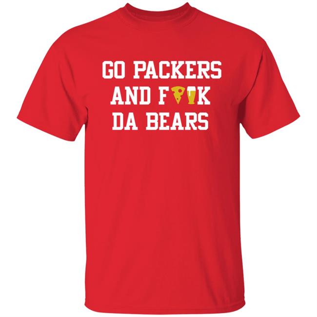Manitowoc Minute Merch Go Packers and Fuck Da Bears Tee Manitowoc Minute Merch Go Packers and Fuck Da Bears Tee