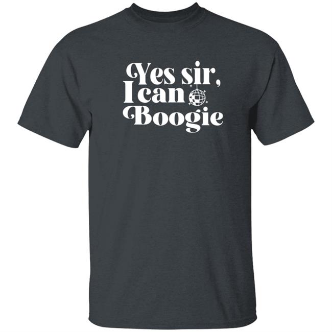 Yes Sir I Can Boogie T Shirt Brutusgold Yes Sir I Can Boogie T Shirt Brutusgold