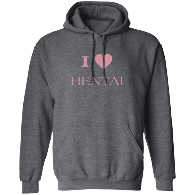 I Love Hentai Shirt I Love Hentai Japanese Anime Manga T Shirt I Love Hentai Shirt I Love Hentai Japanese Anime Manga T Shirt