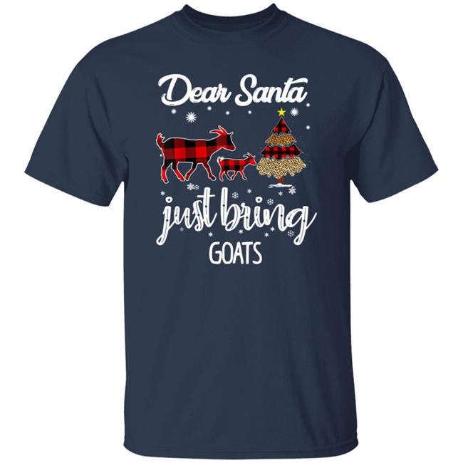 Dear Santa Just Bring Goats Christmas T Shirt Thanksgiving Tabor Hill Tabortimeyt