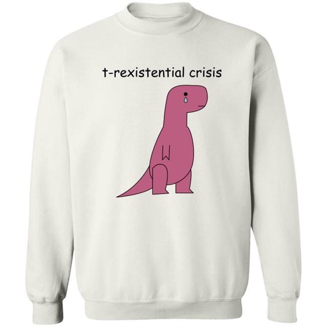 Dinosaur Merch Existential Crisis Sweatshirt