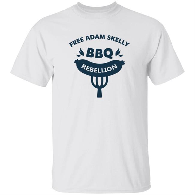 Rebel News Store Free Adam Skelly Shirt Bbq Rebellion