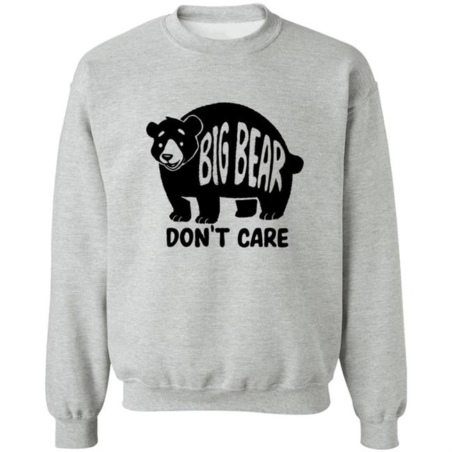 Honey Infused Bear Big Bear Don't Care Shirt Honey Infused Bear Big Bear Don't Care Shirt