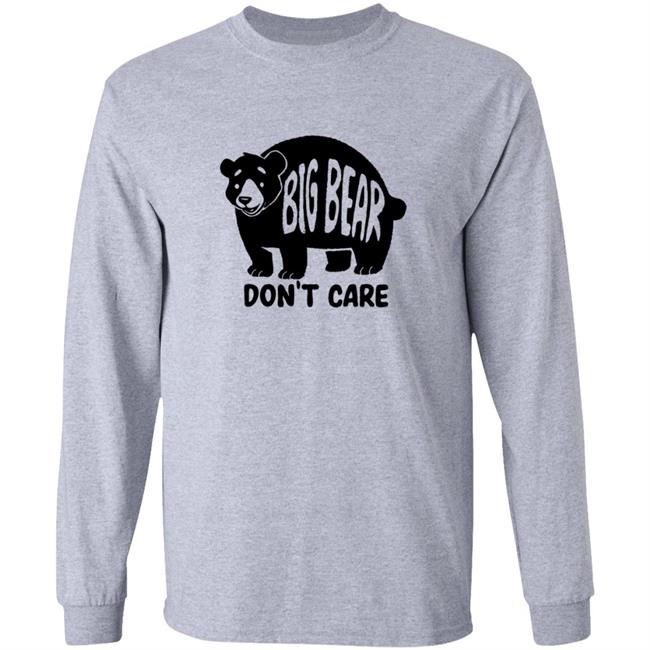 Honey Infused Bear Big Bear Don't Care Shirt Honey Infused Bear Big Bear Don't Care Shirt