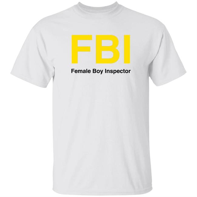 Shirt Bimbo FBI Female Boy Inspector Shirt