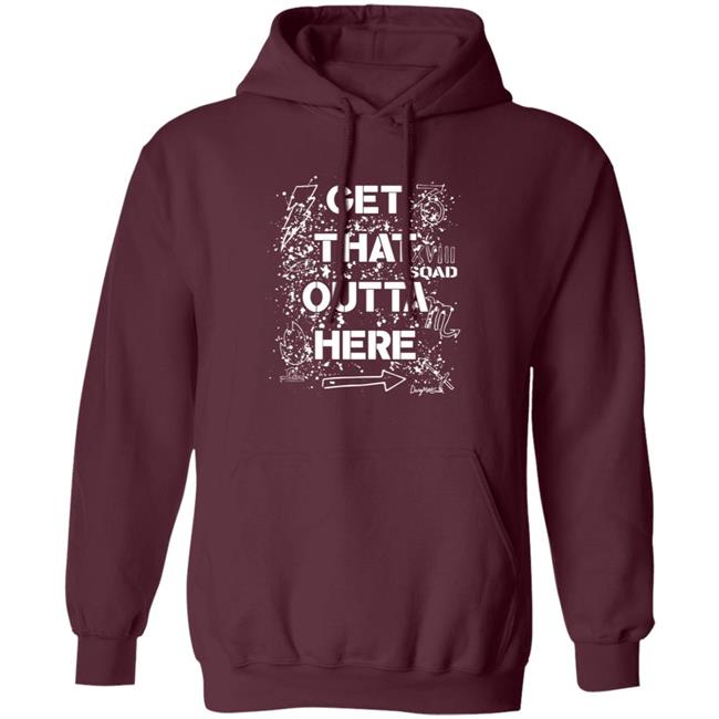 Get That Outta Here Shirt Crowdmade Merch Get That Outta Here Shirt Crowdmade Merch