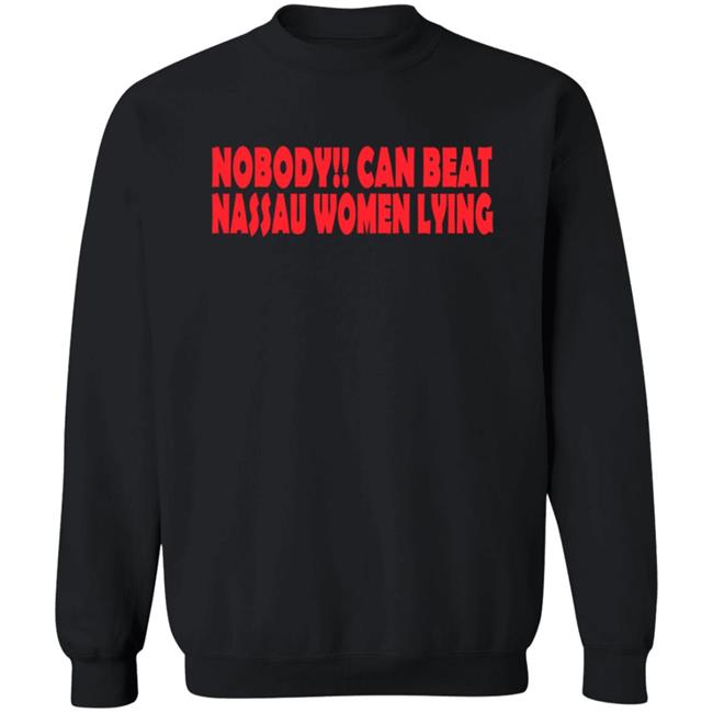 Nobooy Can Beat Nassau Women Lying Shirt Nobooy Can Beat Nassau Women Lying Shirt