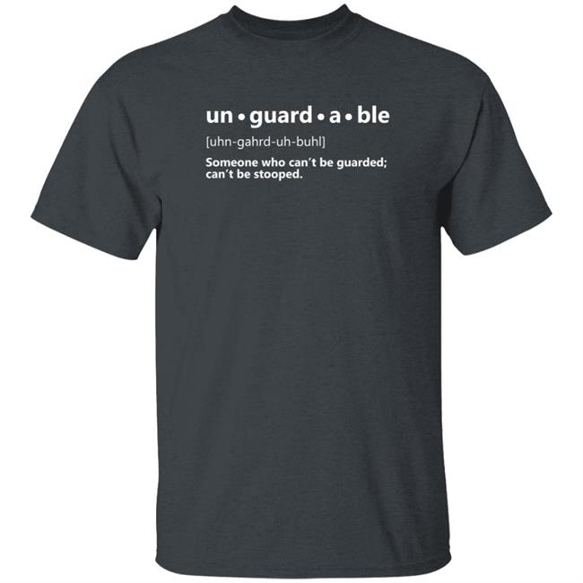 Unguardable Hoodie Someone Who Can't Be Guarded Can't Be Stopped Unguardable Hoodie Someone Who Can't Be Guarded Can't Be Stopped