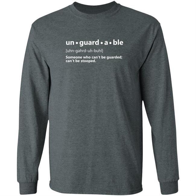 Unguardable Hoodie Someone Who Can't Be Guarded Can't Be Stopped Unguardable Hoodie Someone Who Can't Be Guarded Can't Be Stopped