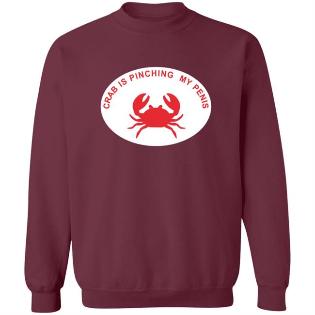 Crab Is Pinching My Penis Shirt Crab Is Pinching My Penis Shirt