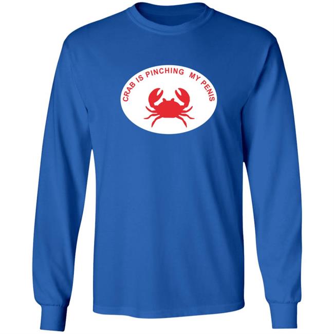 Crab Is Pinching My Penis Shirt Crab Is Pinching My Penis Shirt