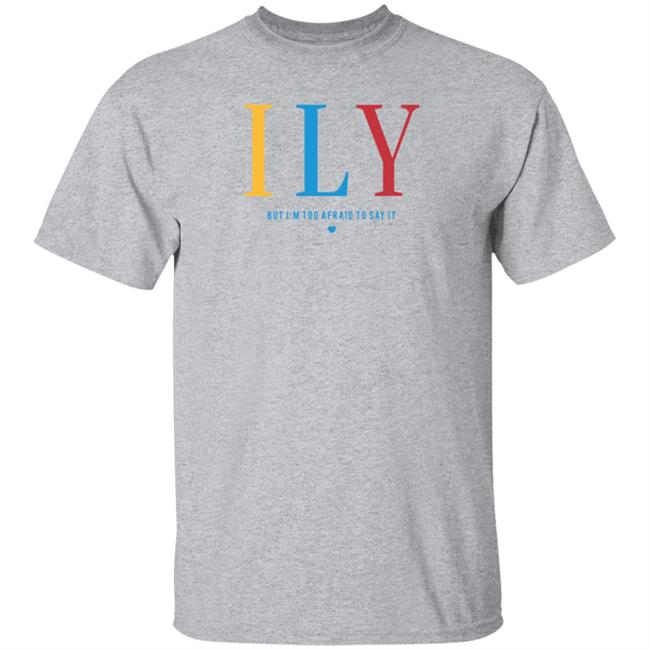 Im Woah Alex Merch Store I Love You But I'm Too Afraid To Say It Sweatshirt Im Woah Alex Merch Store I Love You But I'm Too Afraid To Say It Sweatshirt