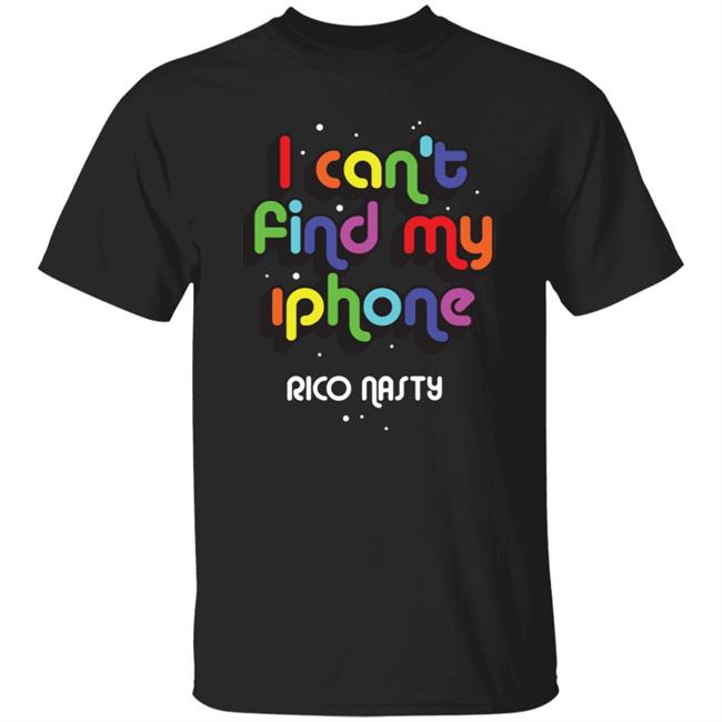 Rico Nasty Merch Rico Nasty I Cant Find My Iphone Shirt Rico Nasty Merch Rico Nasty I Cant Find My Iphone Shirt