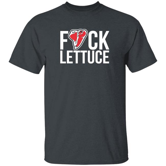 Fuck Lettuce T Shirt Gia Marie Macool