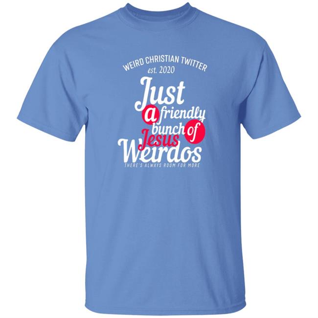 Bunch Of Weirdos T Shirt