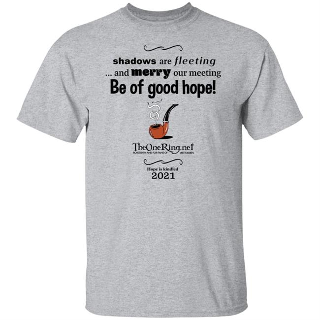 Be Of Good Hope T Shirt The One Ring 2021