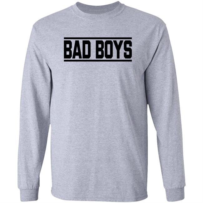 Bad Boys Sweatshirt Bad Boys Sweatshirt