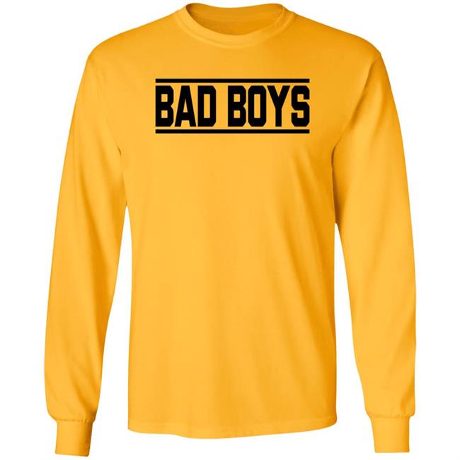 Bad Boys Sweatshirt Bad Boys Sweatshirt