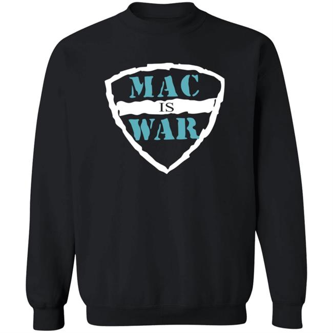 Mac Is War Shirt Mac Is War Shirt