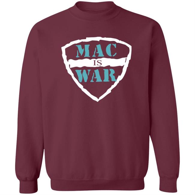 Mac Is War Shirt Mac Is War Shirt