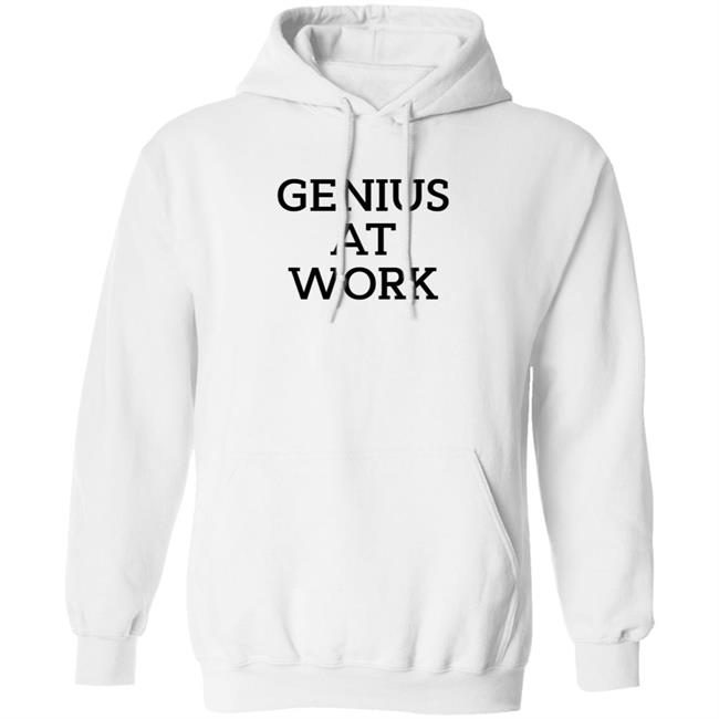 Genius At Work T Shirt Genius At Work T Shirt