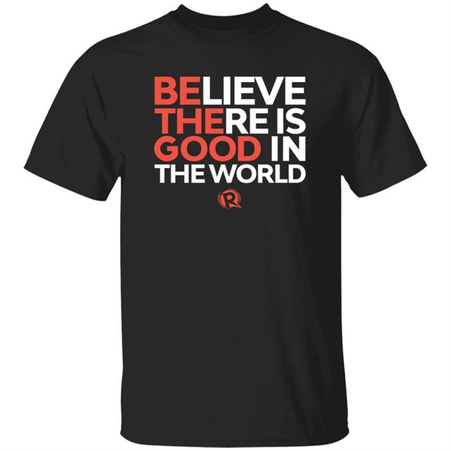 Rappler Merchandise Believe There Is Good In The World Shirt #Bethegood