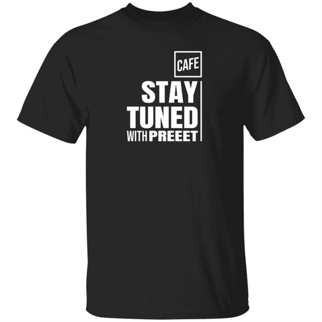 Stay Tuned Tee Shirt Shop Cafe