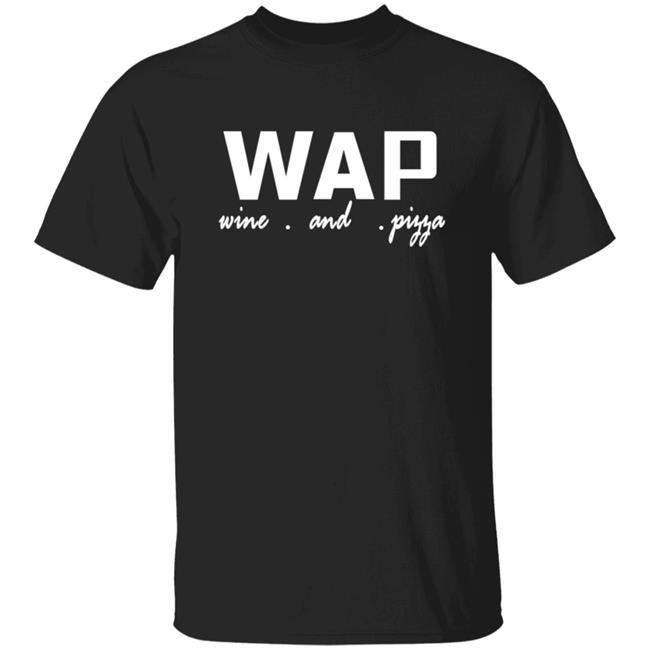 Dominic DeAngelis Wap Wine And Pizza Shirt
