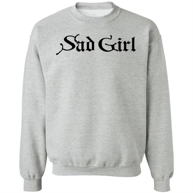Sad Girl Shirt Sad Girl Shirt