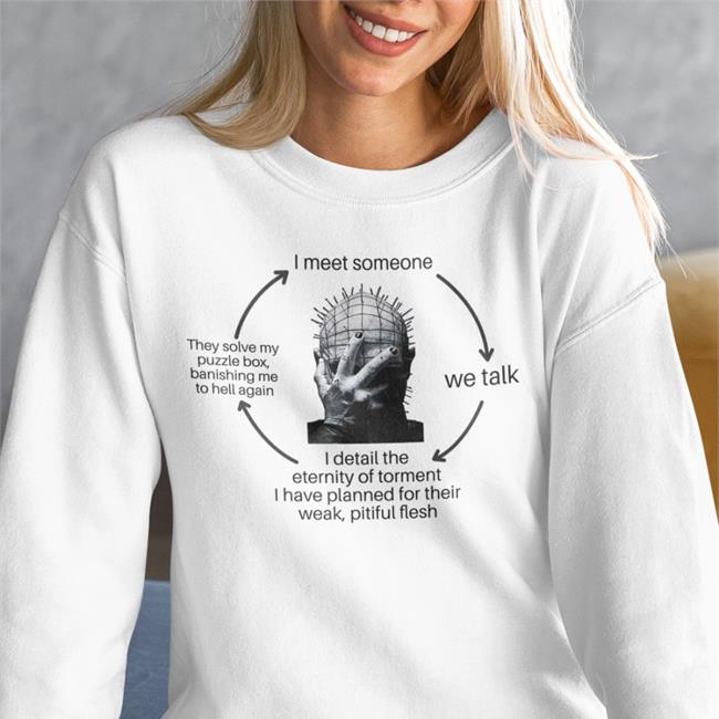 I Meet Someone We Talk Hoodies Val Hal Fishmas
