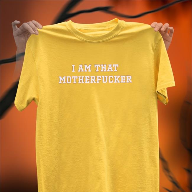 Barstool Store I Am That Motherfucker Shirt