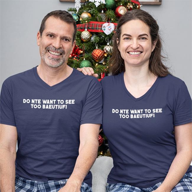Poorly Translated Shirts Do Nte Want To See Too Baeutiufi T-Shirt Translatedtees