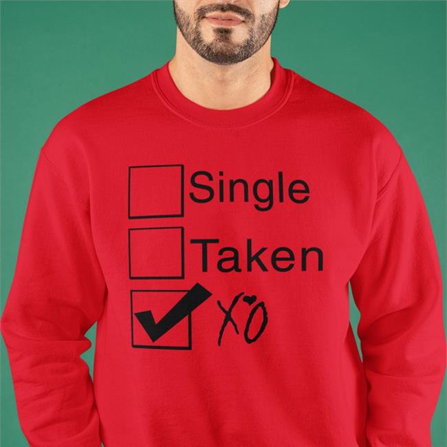 Single Taken XO Relationship Status Shirt