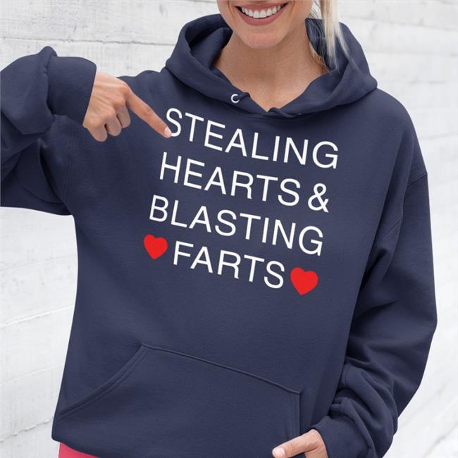 Stealing Hearts & Blasting Farts Shirts