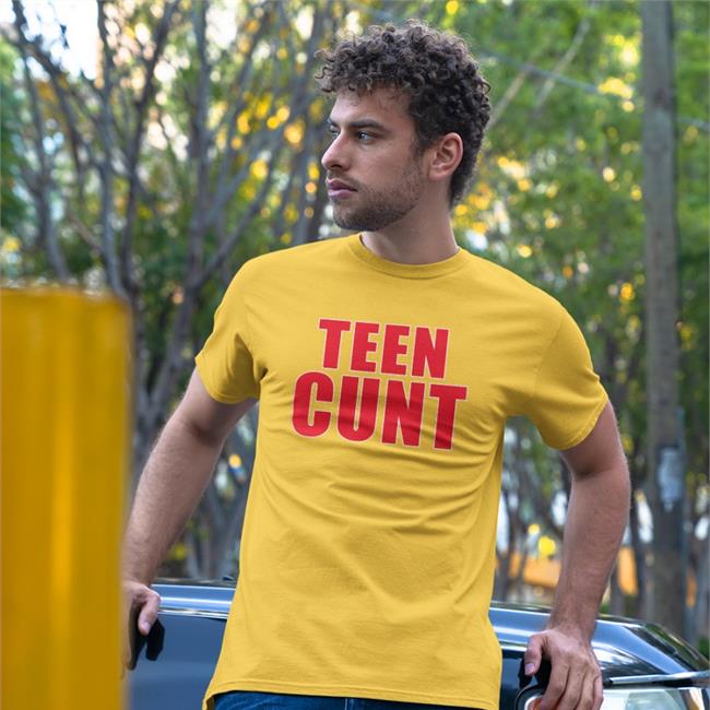 Teen Cunt Shirt Shirtsthtgohard Shirts That Go Hard