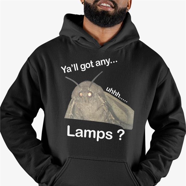 Ya'll Got Any Uhhh Lamps Shirts Moth Lamp