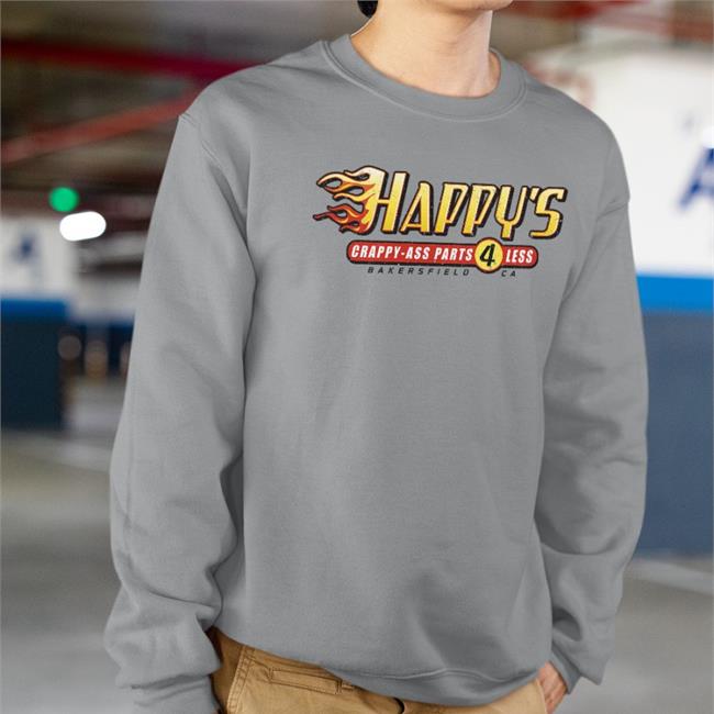 Happy's Crappy-Ass Parts 4 Less Hoodie Happy's Crappy-Ass Parts 4 Less T Shirt Kevin Harvick