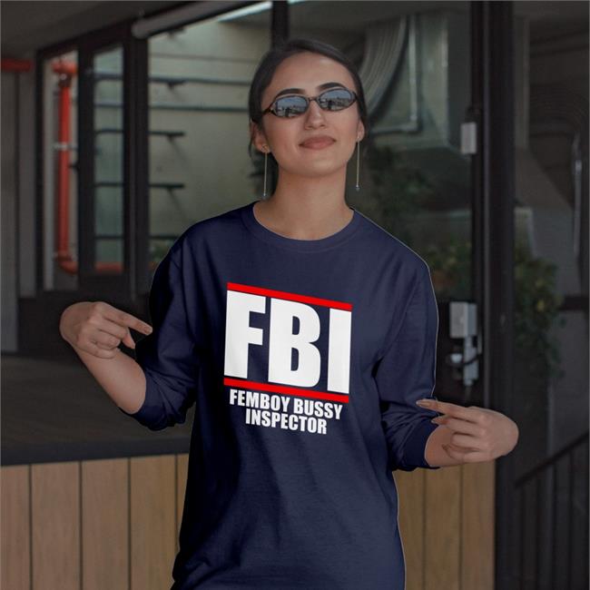 Fbi Femboy Bussy Inspector Cap Hat Shirtsthtgohard