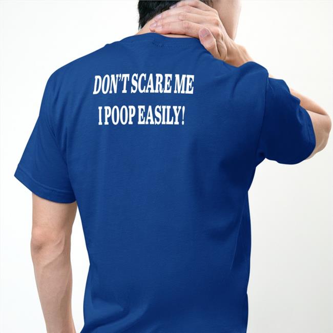 Don't Scare Me I Poop Easily Tank Top