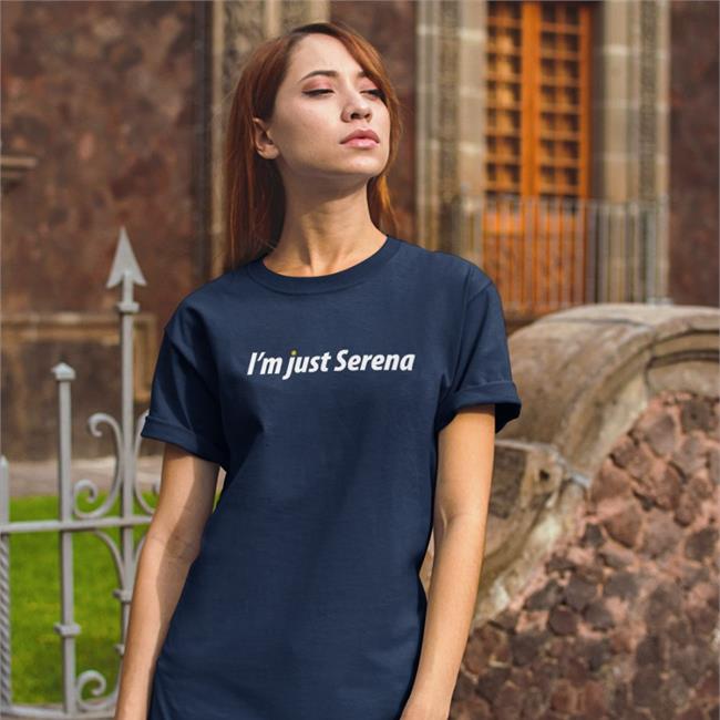 I'm Just Serena Tee