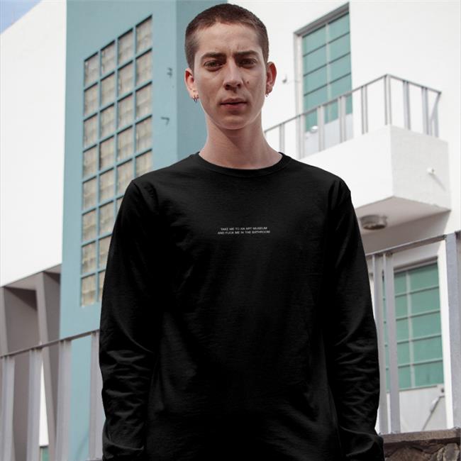 Grain Supply Co Merch Take Me To An Art Museum And Fuck Me In The Bathroom Hooded Sweatshirt Shirts That Go Hard