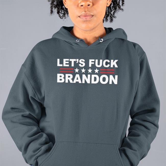 Let's Fuck Brandon T Shirt Thegoodliars The Good Liars Store