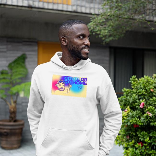 Kevin Coello Govee Or Go Home Hooded Sweatshirt Andy Cortez