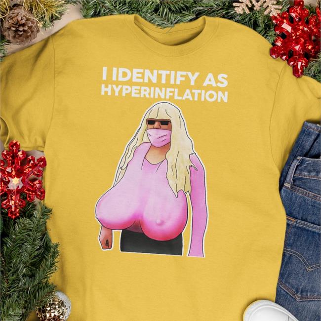The Best Political Shirts Store I Identify As Hyperinflation Sweatshirt Luke Rudkowski