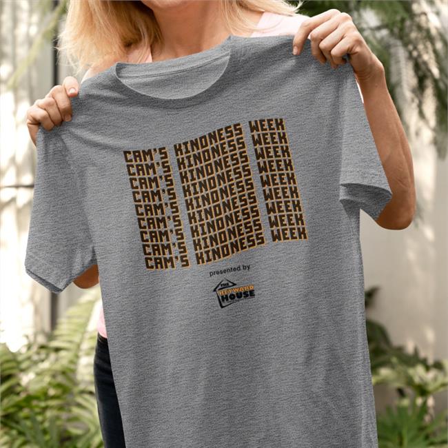 Cam's Kindness Week Shirt Cam Heyward