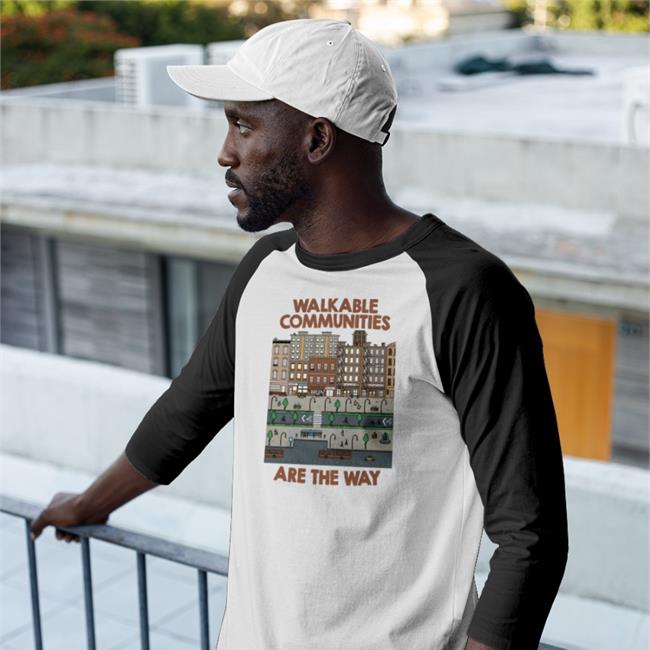 Nathan Allebach Walkable Communities Are The Way Shirt