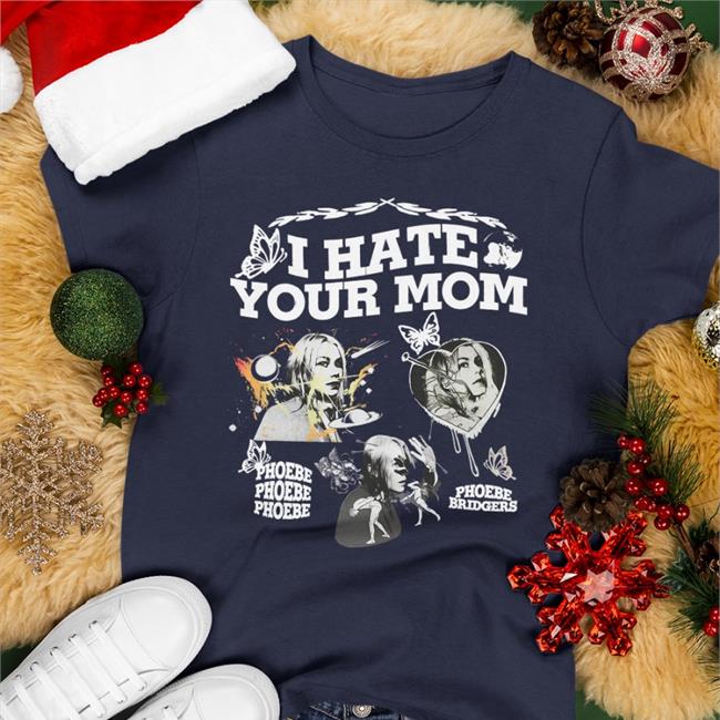 The Hard Times I Hate Your Mom Tee Shirts