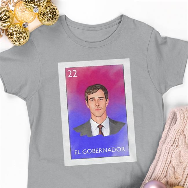 El Gobernador 22 Shirt Beto For A Better Texas