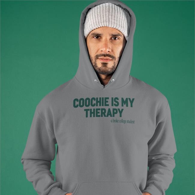 Coochie Is My Therapy A Broke College Student Long Sleeve