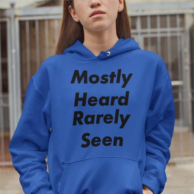 Mostly Heard Rarely Seen Sweatshirt